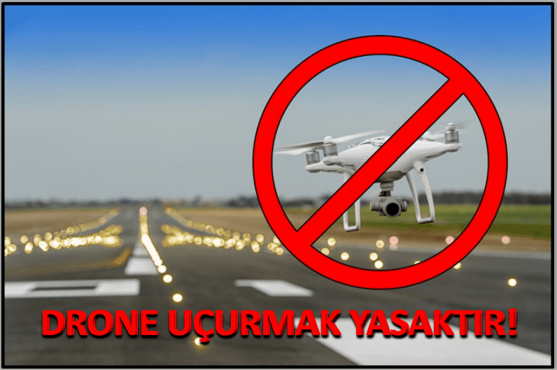 Drone uçurmak nerelerde yasaktır ?